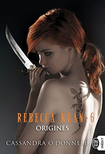 Rebecca Kean. Vol. 6. Origines