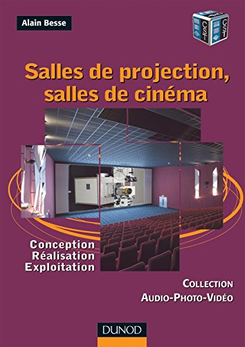 Salles de projection, salles de cinéma : conception, réalisation, exploitation
