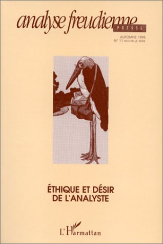 Analyse freudienne presse, n° 11. Ethique et désir de l'analyste