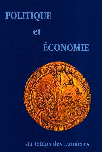 Politique et économie au temps des Lumières