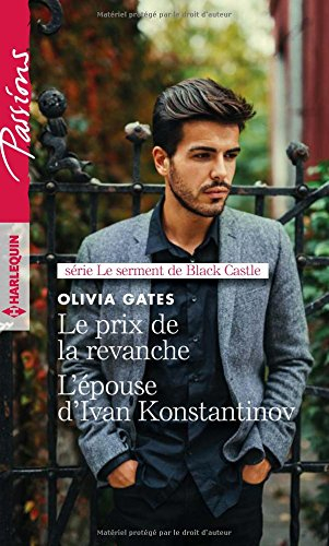 Le prix de la revanche. L'épouse d'Ivan Konstantinov : le serment de Black Castle