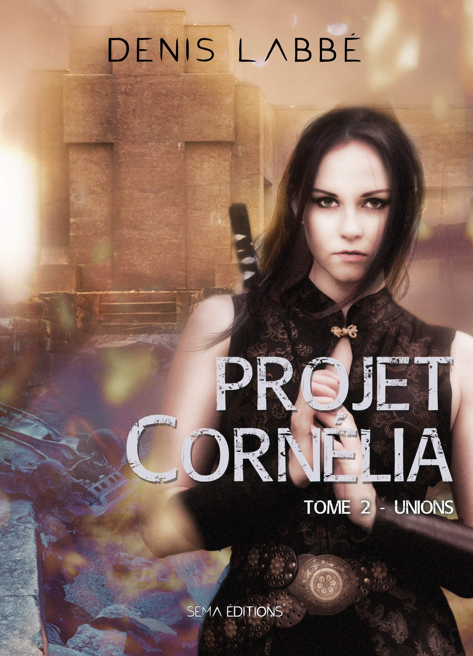 Projet Cornélia. Vol. 2. Unions
