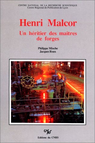 henri malcor : un héritier des maîtres de forges