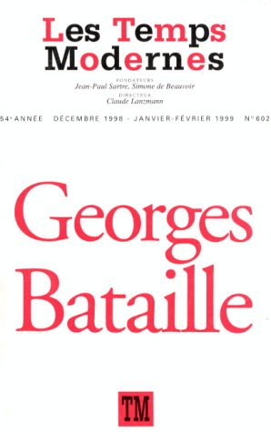 Temps modernes (Les), n° 602. Georges Bataille