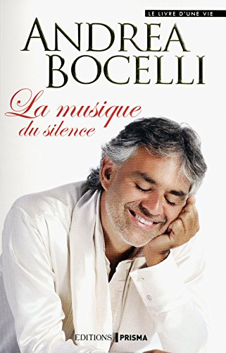La musique du silence : le livre d'une vie