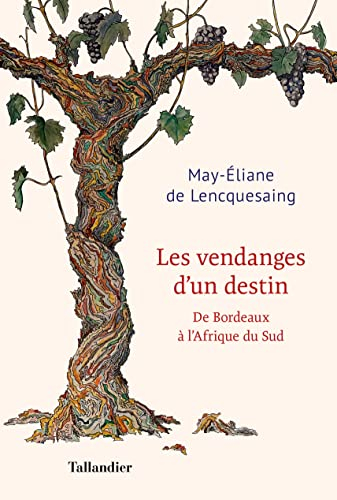Les vendanges d'un destin : de Bordeaux à l'Afrique du Sud