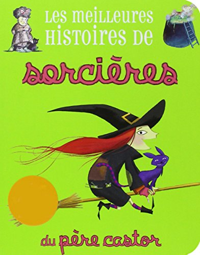 Les meilleures histoires de sorcières du Père Castor