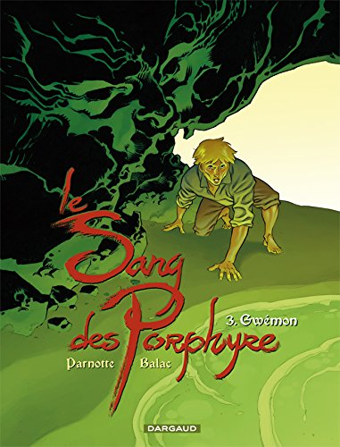 Le sang des Porphyre. Vol. 3. Gwémon