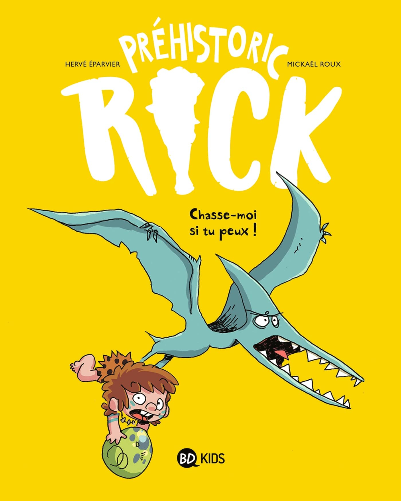 Préhistoric Rick. Vol. 6. Chasse-moi si tu peux !