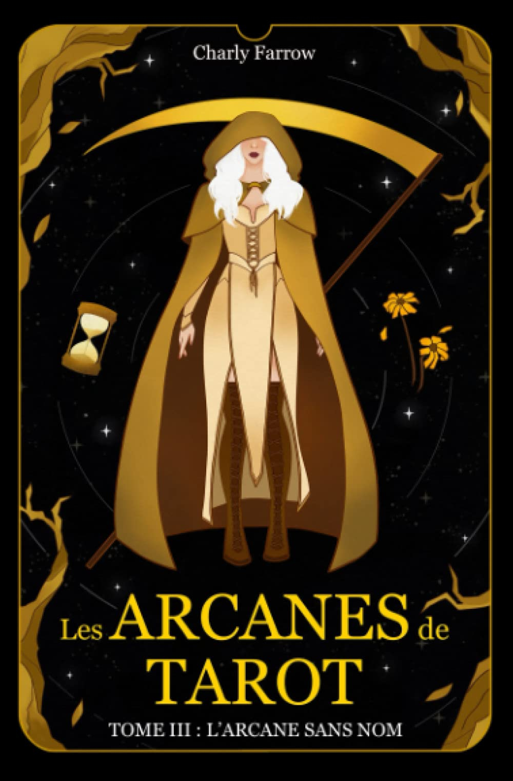 Les Arcanes de Tarot: Tome 3 : L'Arcane sans nom