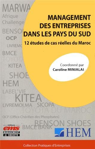 Management des entreprises dans les pays du Sud : 12 études de cas réelles du Maroc