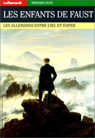 Les enfants de Faust : les Allemands entre ciel et enfer