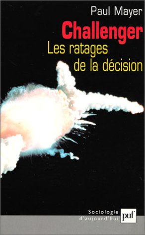 Challenger, les ratages de la décision : la gestion manquée d'un risque majeur