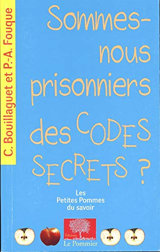 Sommes-nous prisonniers des codes secrets ?