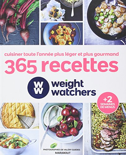 365 recettes Weight Watchers : légères, gourmandes, pour tous