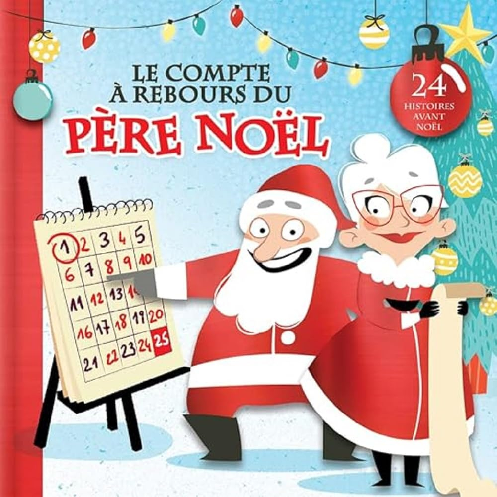 Le compte à rebours du père Noël : 24 histoires avant Noël
