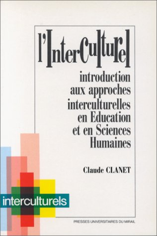L'Interculturel : introduction aux approches interculturelles en éducation et en sciences humaines