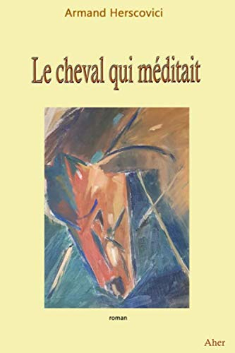Le cheval qui méditait