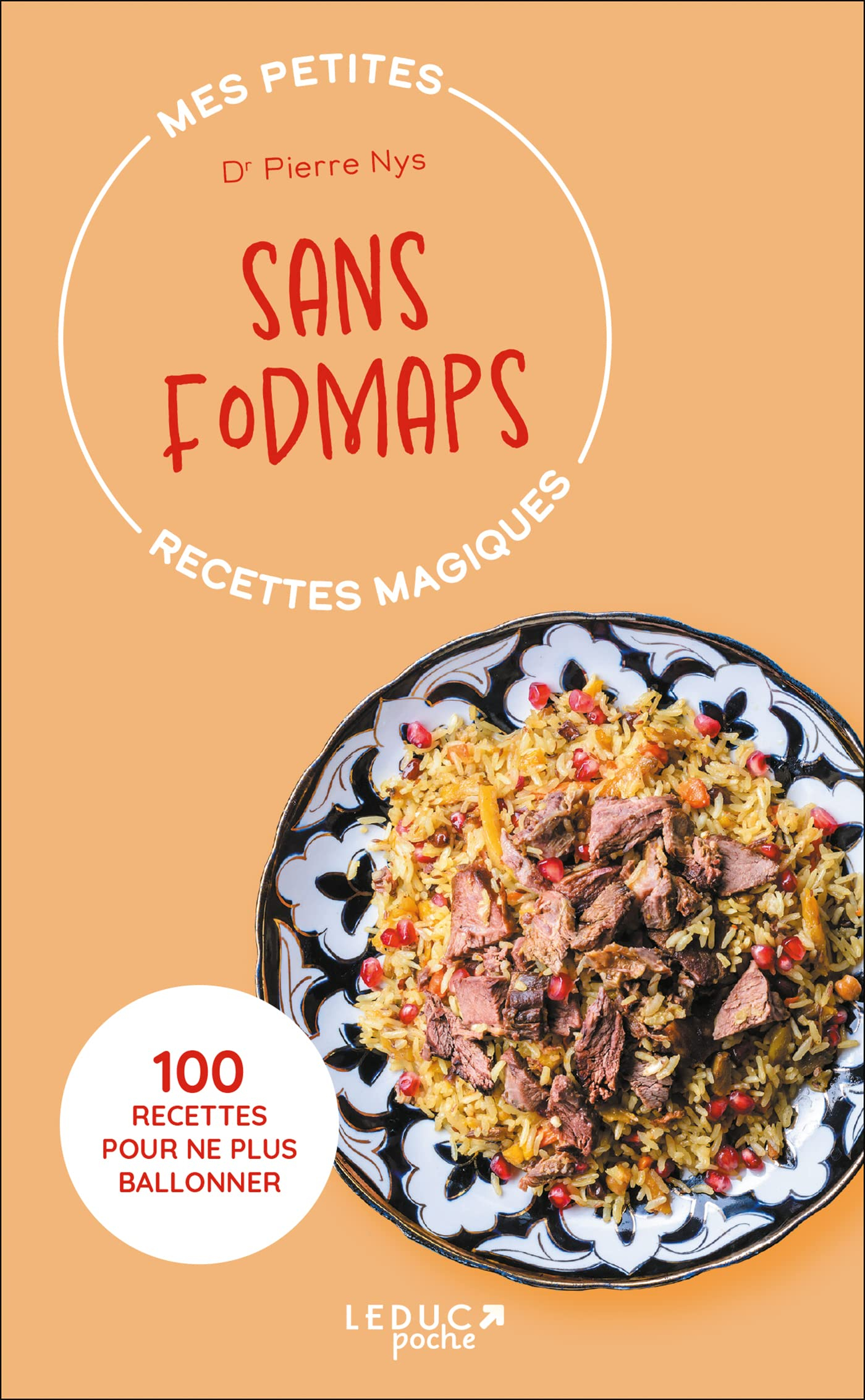 Mes petites recettes magiques sans fodmaps : 100 recettes pour ne plus ballonner
