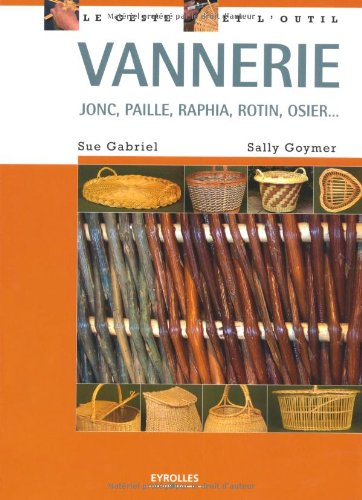 Vannerie : jonc, paille, raphia, rotin, osier...