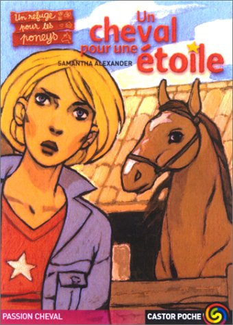 Un refuge pour les poneys. Vol. 2. Un cheval pour étoile