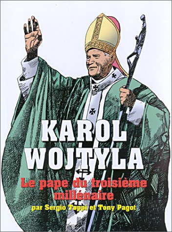 Karol Wojtyla : pape du troisième millénaire