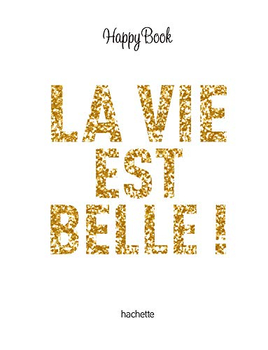 La vie est belle !