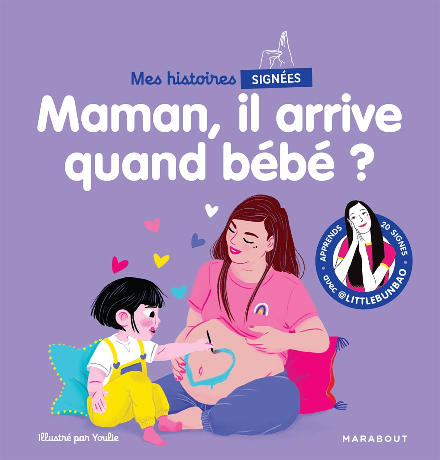 Mes histoires signées. Maman, il arrive quand bébé ?