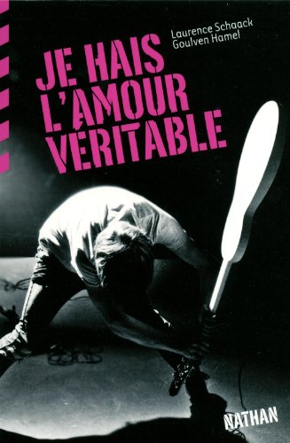 Je hais l'amour véritable