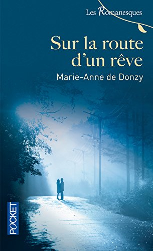 Sur la route d'un rêve