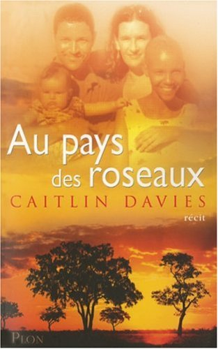 Au pays des roseaux : récit