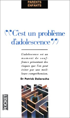 C'est un problème d'adolescence