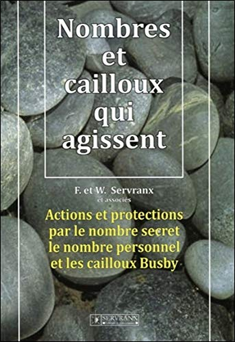 Nombres et cailloux qui agissent : actions et protections par le nombre secret, le nombre personnel 