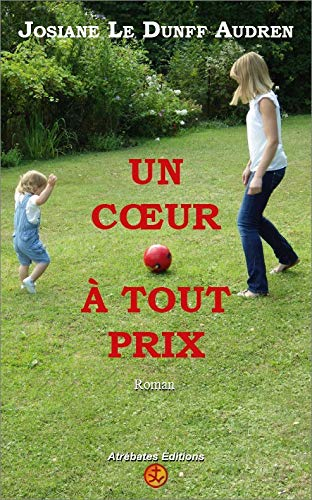 Un c?ur à tout prix: 2017