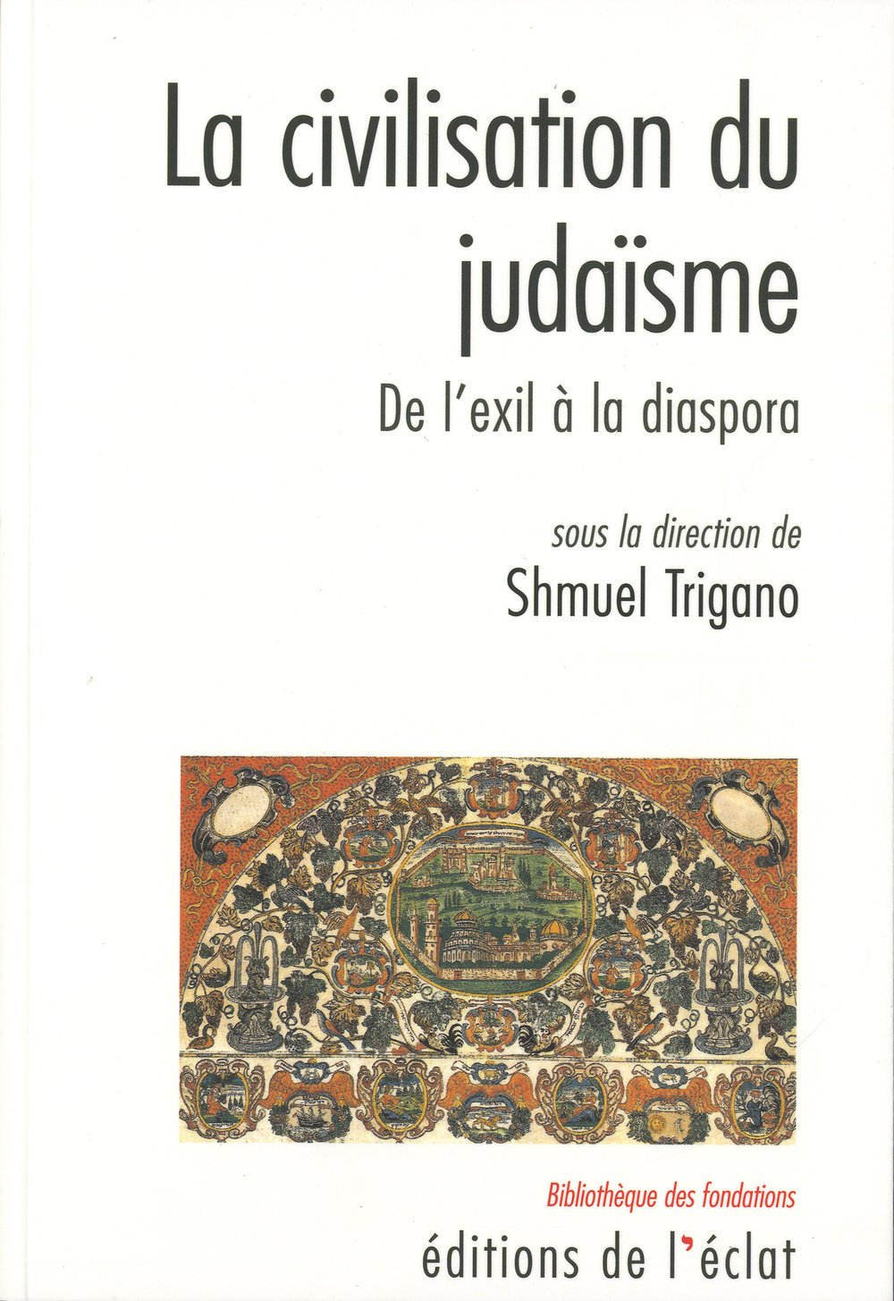 La civilisation du judaïsme : de l'exil à la diaspora