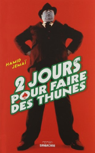 Deux jours pour faire des thunes