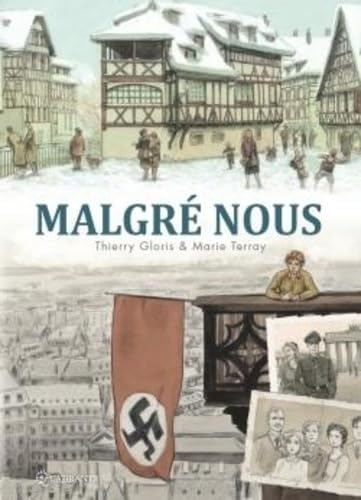 Malgré nous : intégrale