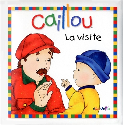 Caillou : visite