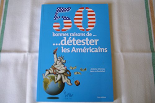 50 bonnes raisons de détester les américains