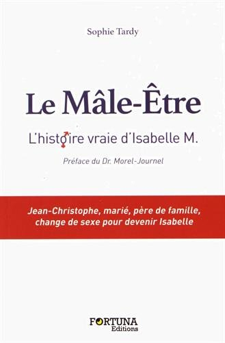 Le mâle-être : l'histoire vraie d'Isabelle M.