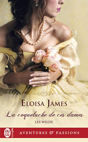 Les Wilde. Vol. 1. La coqueluche de ces dames