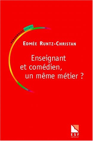 Enseignant et comédien, un même métier