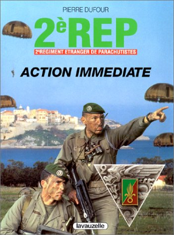 2e REP (2e régiment étranger des parachutistes) : action immédiate