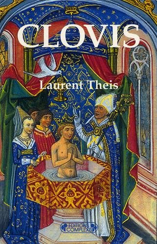 Clovis : de l'histoire au mythe