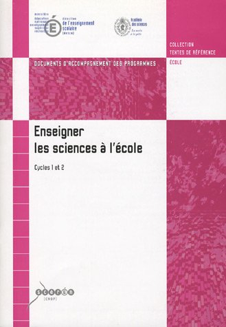 enseigner les sciences à l'école cycles 1 et 2 : documents d'accompagnement des programmes (1cédérom