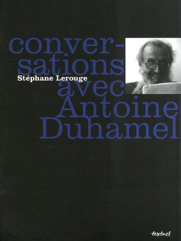 Conversations avec Antoine Duhamel