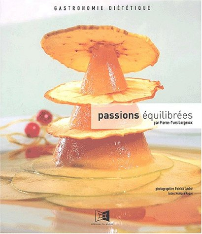 Passions équilibrées : gastronomie diététique