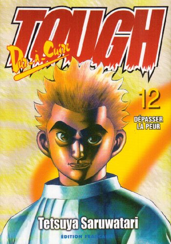 Tough, dur-à-cuire. Vol. 12. Dépasser la peur