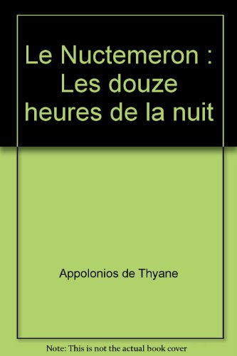 Le nuctemeron : les douze heures de la nuit