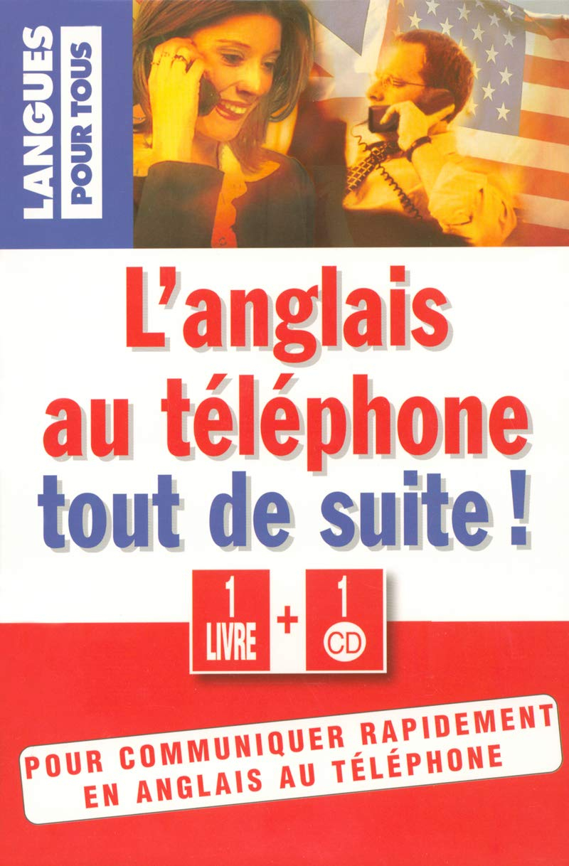 L'anglais au téléphone tout de suite !